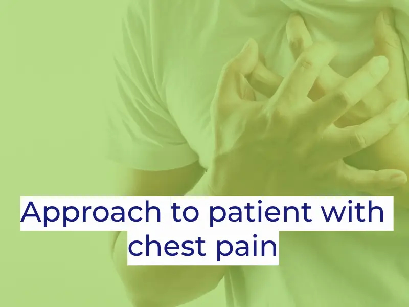 Approach to patient with chest pain